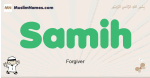Samih muslim boys name and meaning, islamic boys name Samih