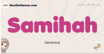 Samihah muslim girls name and meaning, islamic girls name Samihah