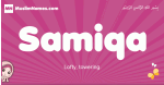Samiqa arabic girls name and meaning, muslim girl name Samiqa