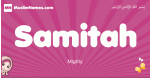 Samitah arabic girls name and meaning, muslim girl name Samitah