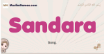 Sandara muslim girls name and meaning, islamic girls name Sandara