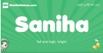 Saniha arabic girl name and meaning, quranic girls name Saniha