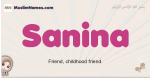 Sanina muslim girls name and meaning, islamic girls name Sanina