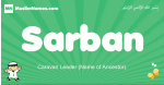 Sarban arabic boys name and meaning, quranic boys name Sarban