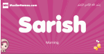 Sarish arabic girls name and meaning, muslim girl name Sarish