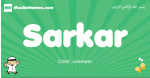 Sarkar arabic boys name and meaning, quranic boys name Sarkar