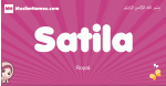 Satila arabic girls name and meaning, muslim girl name Satila