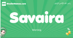 Savaira arabic girl name and meaning, quranic girls name Savaira