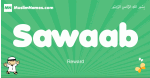 Sawaab arabic boys name and meaning, quranic boys name Sawaab
