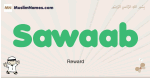 Sawaab muslim boys name and meaning, islamic boys name Sawaab