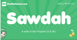 Sawdah arabic girl name and meaning, quranic girls name Sawdah