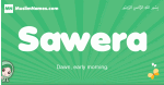 Sawera arabic girl name and meaning, quranic girls name Sawera