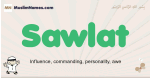 Sawlat muslim boys name and meaning, islamic boys name Sawlat