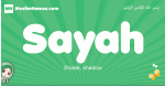 Sayah arabic girl name and meaning, quranic girls name Sayah