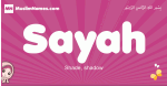 Sayah arabic girls name and meaning, muslim girl name Sayah