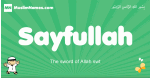 Sayfullah arabic boys name and meaning, quranic boys name Sayfullah