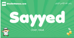 Sayyed arabic boys name and meaning, quranic boys name Sayyed