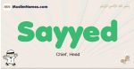 Sayyed muslim boys name and meaning, islamic boys name Sayyed