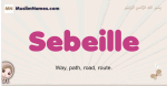 Sebeille muslim girls name and meaning, islamic girls name Sebeille