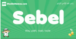 Sebel arabic boys name and meaning, quranic boys name Sebel