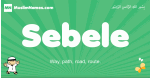 Sebele arabic boys name and meaning, quranic boys name Sebele