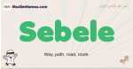 Sebele muslim boys name and meaning, islamic boys name Sebele