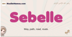Sebelle muslim girls name and meaning, islamic girls name Sebelle