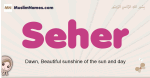 Seher muslim girls name and meaning, islamic girls name Seher