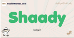 Shaady muslim boys name and meaning, islamic boys name Shaady