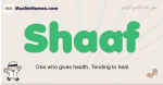 Shaaf muslim boys name and meaning, islamic boys name Shaaf