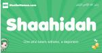 Shaahidah arabic girl name and meaning, quranic girls name Shaahidah