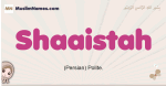 Shaaistah muslim girls name and meaning, islamic girls name Shaaistah