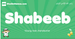 Shabeeb arabic boys name and meaning, quranic boys name Shabeeb