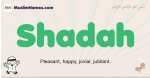 Shadah muslim boys name and meaning, islamic boys name Shadah