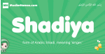 Shadiya arabic girl name and meaning, quranic girls name Shadiya