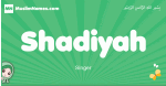 Shadiyah arabic girl name and meaning, quranic girls name Shadiyah