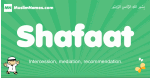 Shafaat arabic boys name and meaning, quranic boys name Shafaat