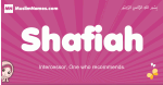 Shafiah arabic girls name and meaning, muslim girl name Shafiah