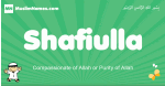 Shafiulla arabic boys name and meaning, quranic boys name Shafiulla
