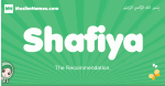 Shafiya arabic girl name and meaning, quranic girls name Shafiya