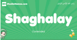 Shaghalay arabic girl name and meaning, quranic girls name Shaghalay