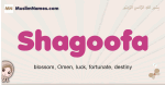 Shagoofa muslim girls name and meaning, islamic girls name Shagoofa