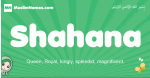 Shahana arabic girl name and meaning, quranic girls name Shahana