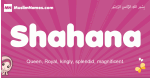 Shahana arabic girls name and meaning, muslim girl name Shahana