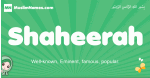 Shaheerah arabic girl name and meaning, quranic girls name Shaheerah