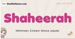 Shaheerah muslim girls name and meaning, islamic girls name Shaheerah