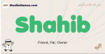 Shahib muslim boys name and meaning, islamic boys name Shahib