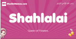 Shahlalai arabic girls name and meaning, muslim girl name Shahlalai