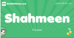 Shahmeen arabic girl name and meaning, quranic girls name Shahmeen