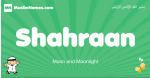 Shahraan arabic boys name and meaning, quranic boys name Shahraan